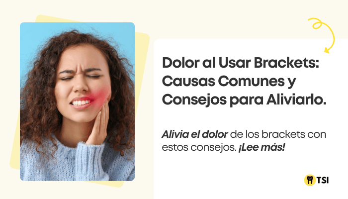 dolor al usar brackets causas comunes y consejos para aliviarlo 2